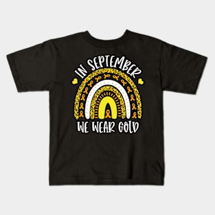 In September We Wear Gold Childhood Cancer Awareness Men Women Kids Kids T-Shirt